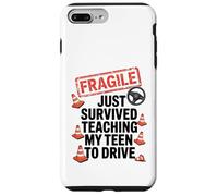 Fragile Just Survived Teaching My Teen to Drive Graphic Case for iPhone 7 Plus/8 Plus