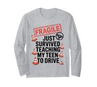 Fragile Just Survived Teaching My Teen to Drive Graphic Long Sleeve T-Shirt
