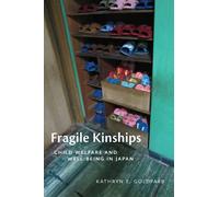 Fragile Kinships : Child Welfare and Well-Being in Japan