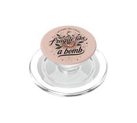 Fragile Like A Bomb Floral Quote Strong Saying Humor PopSockets PopGrip for MagSafe