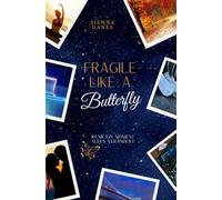 Fragile like a Butterfly: Eishockey-Romance: 1 (Love-and-Ice-Vancouver-Reihe)