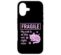 Fragile My Cat Is At The Vet Right Now Cat Mom Case for iPhone 17