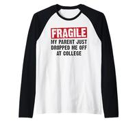Fragile My Parent Just Dropped Me Off at College Mom Dad Raglan Baseball Tee