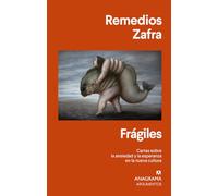 Frágiles: Cartas sobre la ansiedad y la esperanza en la nueva cultura (Argumentos, Band 557)