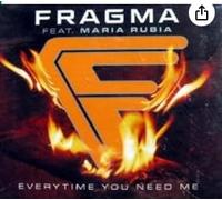 Fragma Feat Maria Rubi - Everytime You Need Me