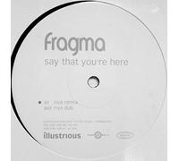 Fragma - Fragma: Say That You're Here 12"