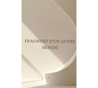 Fragment d'un autre monde: L.G.