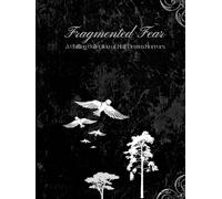 FRAGMENTED FEAR | A Chilling Collection of Half - Drawn Horrors: Uniquely Disturbing, Creepy Drawings Halfway Drawn, Waiting For You To Complete
