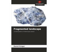 Fragmented landscape: Contemplation of heterotopic places