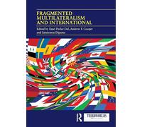 Fragmented Multilateralism and International Institutions: Between Complexities and Challenges (ThirdWorlds)
