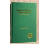 Fragmented Women: Feminist (Sub)Versions of Biblical Narratives: No. 163. (Journal for the Study of the Old Testament Supplement S.)