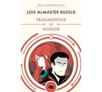Fragmentos de honor (Las aventuras de Miles Vorkosigan 1) (Ficción)