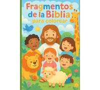 Fragmentos de la Biblia para Colorear: Dibujos Infantiles de Historias Bíblicas para Niños: Libro de colorear para niños y niñas | Actividades ... de Jesús, Noé, animales y escenas bíblicas