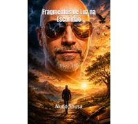 Fragmentos de Luz na Escuridão