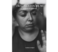 Fragmentos de mí: La huella de quien soy