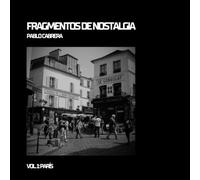 FRAGMENTOS DE NOSTALGIA VOL.1 - PARÍS