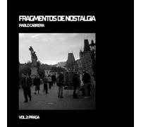 FRAGMENTOS DE NOSTALGIA VOL. 2 - PRAGA