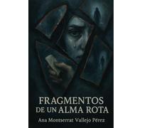 Fragmentos de un Alma Rota