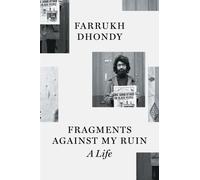 Fragments against My Ruin : A Life