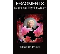 Fragments: My Life and Death in A Cult