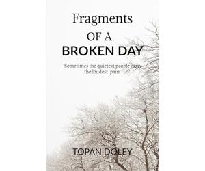 Fragments of a Broken Day: Sometimes quietest people carry the loudest pain