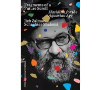 Fragments of a Future Scroll : Hasidism for the Aquarian Age (50th Anniversary Edition)