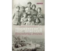 Fragments of a Lost Homeland: Remembering Armenia