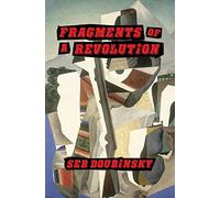 Fragments of a Revolution