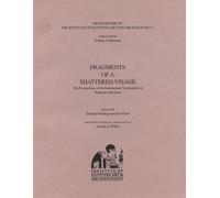 Fragments of a Shattered Visage: The Proceedings of the International Symposium on Ramesses the Great (Monographs of the Institute of Egyptian Art & Archaeology)