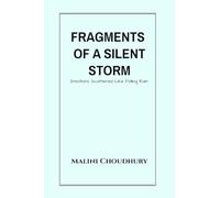Fragments of a Silent Storm: Emotions Scattered Like Falling Rain