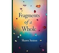 Fragments of a whole