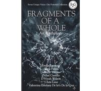 FRAGMENTS OF A WHOLE: An Anthology