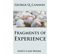 Fragments of Experience: Faith-Promoting Series, Book 6: Volume 6