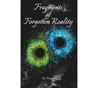 Fragments of Forgotten Reality: Fragments of Forgotten Reality: A slow-burn astral fantasy romance about morally grey identity, free will, and the power of a promise.