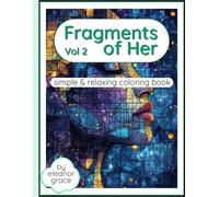 Fragments of Her Book 2 Cosmic Dreams & Celestial Patterns: 31 Image Coloring Book For Adults & Teens For Stress Relief & Relaxation