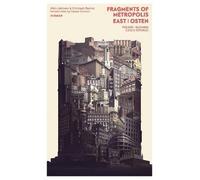 Fragments of Metropolis East: The Expressionist Heritage in Poland, the Czech Republic and Slovakia