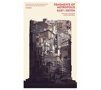 Fragments of Metropolis East: The Expressionist Heritage in Poland, the Czech Republic and Slovakia