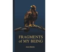 FRAGMENTS OF MY BEING