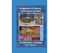 Fragments of Pottery, and Layers of Paint: A Collection of Poems