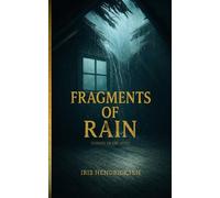 Fragments of Rain: Echoes in the Attic