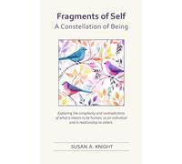 Fragments of Self: A Constellation of Being
