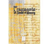 Fragments of Stone and Memory: The Archive of Islam in the Absence of Original Documents