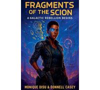 Fragments of the Scion A Galactic Rebellion Begins