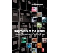 Fragments of the World: Uses of museum collections
