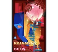 Fragments of Us: A Short Story Collection