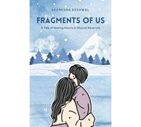 Fragments Of Us: A Tale of Healing Hearts in Shared Adversity