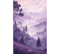 Fragments of Us: Love, Loss, and the Promises of Tomorrow
