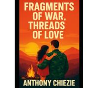Fragments of War: Threads of Love