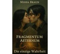 Fragmentum Aeternum: Die Einzige Wahrheit