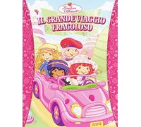 Fragolina Dolcecuore - Il Grande Viaggio Fragoloso